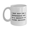thumbnail image 1 of Sheriff Gifts For Coworkers, I May Not Be a Superhero but I'm a, Inappropriate Sheriff 15oz Mug, Cup From Team Leader, Present, Law enforcement, Police officer, 1 of 2
