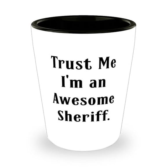 Sheriff Gifts For Men Women, Trust Me I'm an Awesome Sheriff, Inspire Sheriff Shot Glass, Ceramic Cup From Colleagues, Police officer gift, Law enforcement gift, Thin blue line gift, Sheriff badge