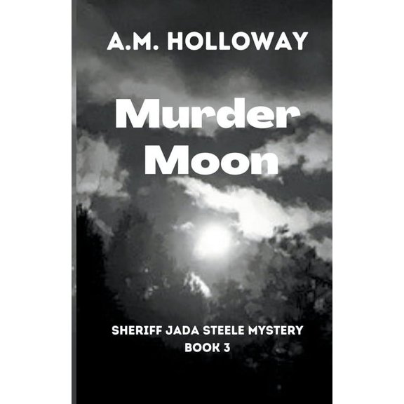 Pre-Owned Sheriff Jada Steele Mysteries: Murder Moon (Paperback)