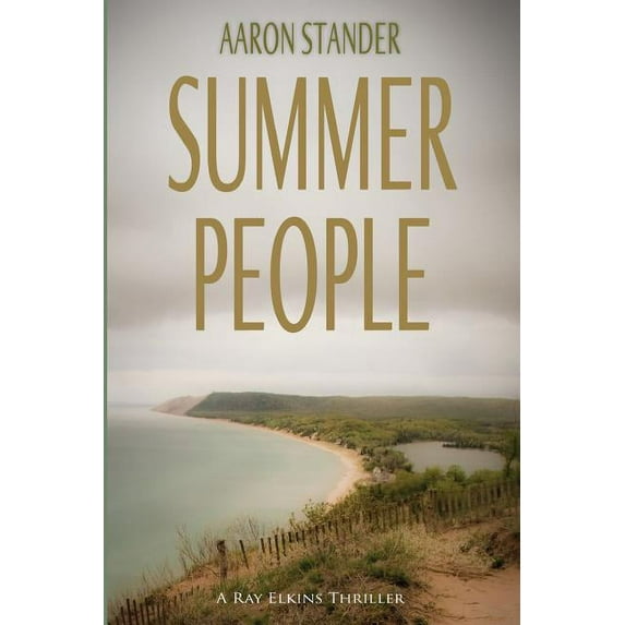 Sheriff Ray Elkins Thriller Summer People, Book 1, (Paperback)