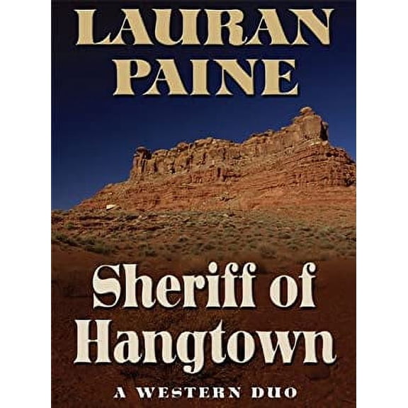 Pre-Owned Sheriff of Hangtown: A Western Duo (Wheeler Large Print Western) (Paperback) 1410421031 9781410421036