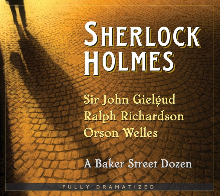 Sherlock Holmes: A Baker Street Dozen (Audiobook) by Sir Arthur Conan Doyle, Sir John Gielgud, Dr. Ralph Richardson