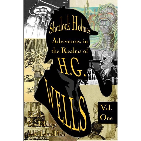 Sherlock Holmes : Adventures in the Realms of H.g. Wells