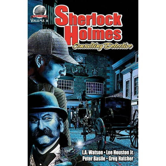 Sherlock Holmes: Consulting Detective, Volume 11 (Paperback) by Lee Houston Jr, Peter Basile, Greg Hatcher