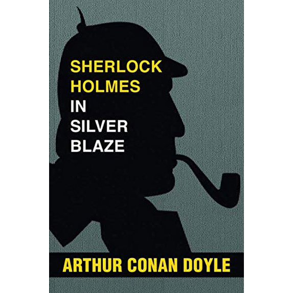 Pre-Owned Sherlock Holmes in Silver Blaze: Super Large Print Edition of the Classic Mystery Specially Designed for Low Vision Readers with a Giant Easy to Read Font Paperback