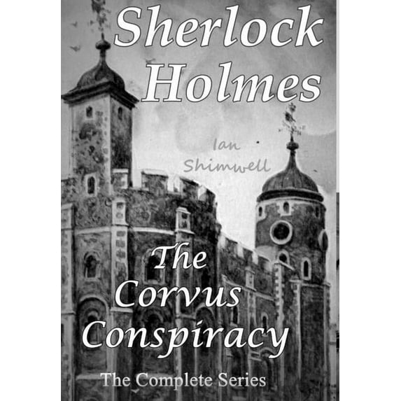 Sherlock Holmes The Corvus Conspiracy: The Complete Series, (Hardcover)