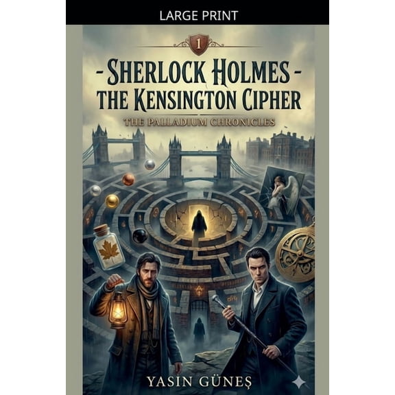Sherlock Holmes - The Kensington Cipher Sherlock Holmes - The Kensington Cipher, Book 1, (Paperback)