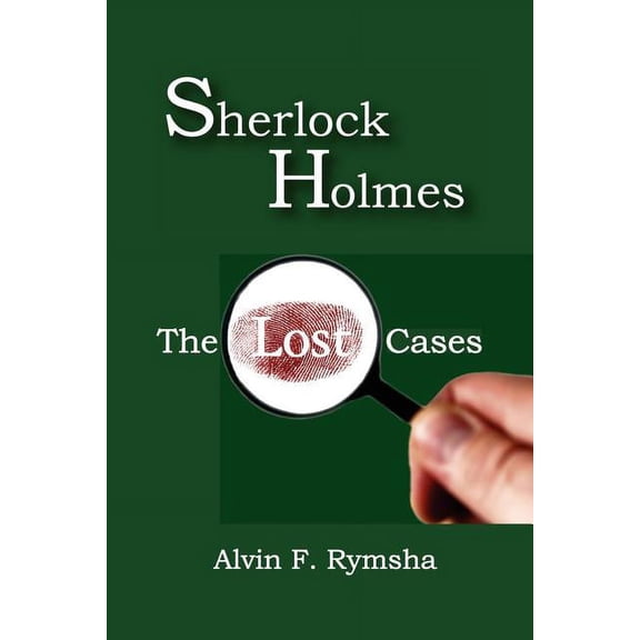 Sherlock Holmes: The Lost Cases (Paperback)