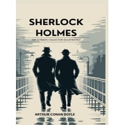 Sherlock Holmes The Ultimate Collection Illustrated, Hardcover