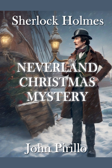 Sherlock Holmes Urban Fantasy Mysteries Sherlock Holmes, Neverland Christmas Mystery, (Paperback)