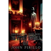 Sherlock Holmes, Urban Fantasy Mystery T Sherlock Holmes, The Utterly Invisible Man, Paperback