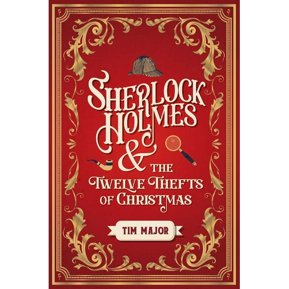 Sherlock Holmes and the Twelve Thefts of Christmas, (Hardcover)