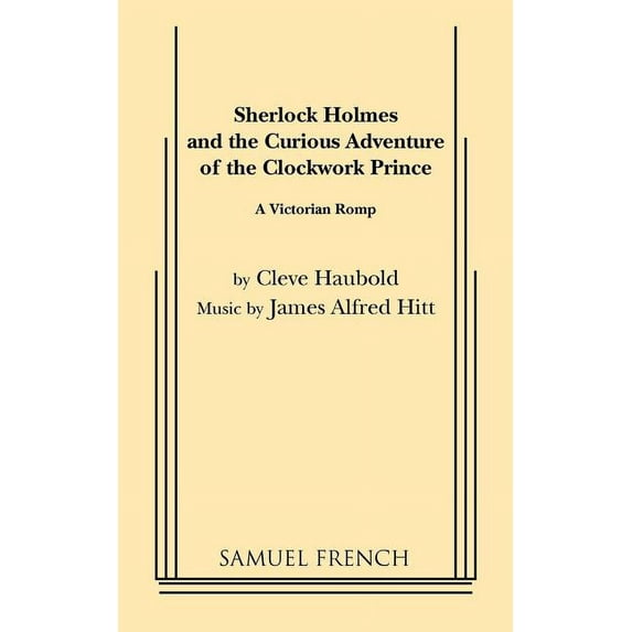 Sherlock Holmes and the Curious Adventure of the Clockwork Prince, (Paperback)