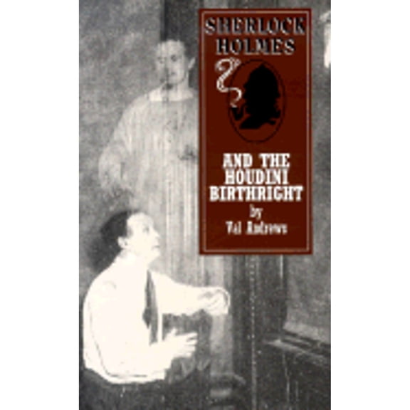 Sherlock Holmes and the Houdini Birthright (Paperback) by Val Andrews