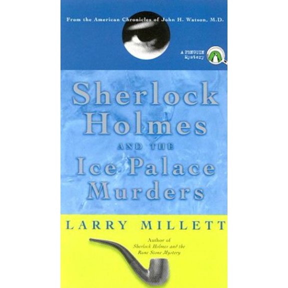 Pre-Owned Sherlock Holmes and the Ice Palace Murders: From the American Chronicles of John H. Watson, M.D. (Paperback) 0140280898 9780140280890