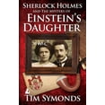 thumbnail image 1 of Sherlock Holmes and the Mystery of Einstein's Daughter, (Paperback), 1 of 1