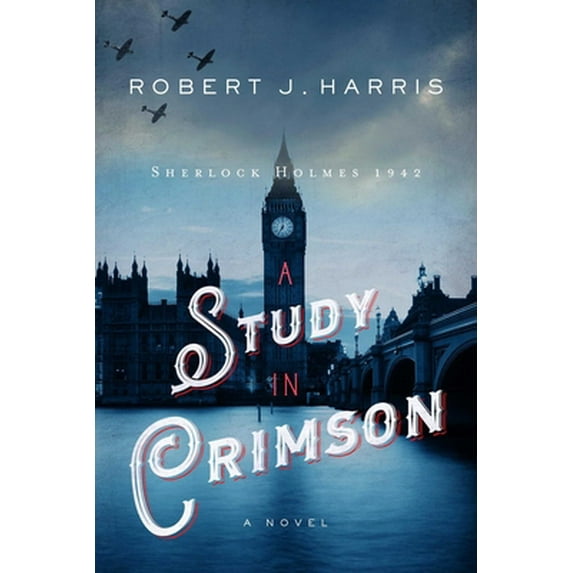Sherlock Holmes in WWII: A Study in Crimson (Hardcover)