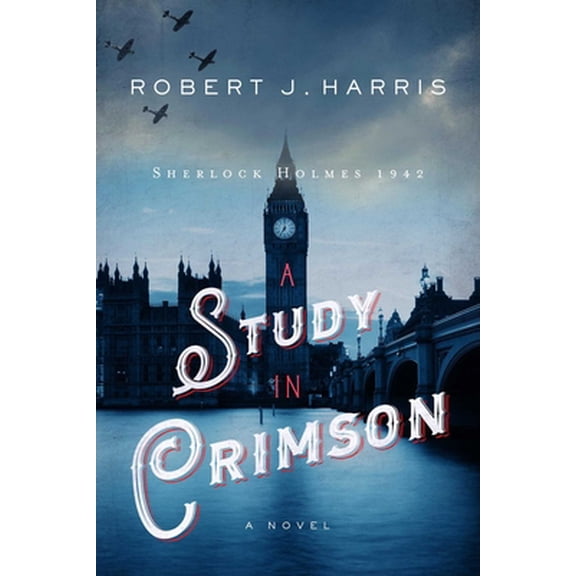 Sherlock Holmes in WWII: A Study in Crimson (Hardcover)
