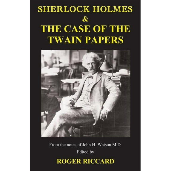 Sherlock Holmes & the Case of the Twain Papers (Paperback)