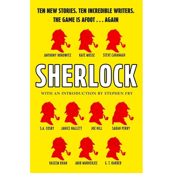 Sherlock: Short Story Anthology: Ten New Cases. Ten Master Storytellers. One Immortal Detective., (Hardcover)