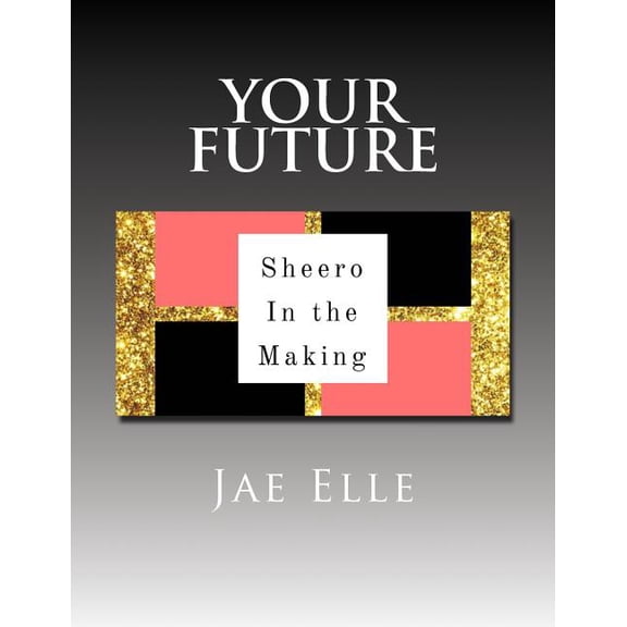 Shero in the Making: Shero In the Making: Your Future (Paperback)