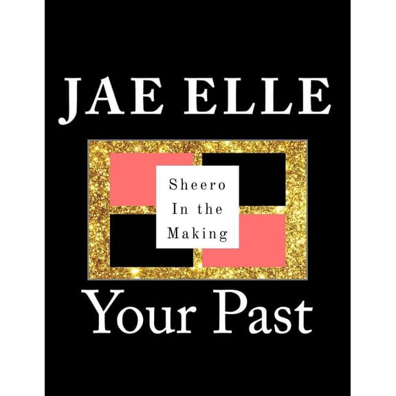 Shero in the Making: Shero In the Making: Your Past (Paperback)
