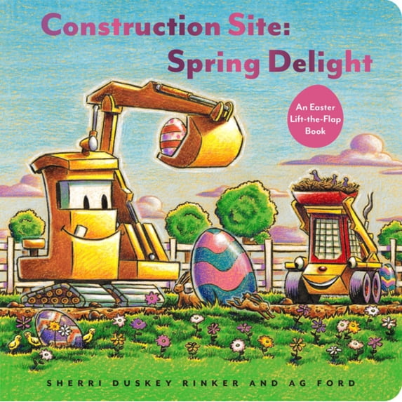 Construction Site Spring Delight: An Easter Lift-The-Flap Book (Board Book)
