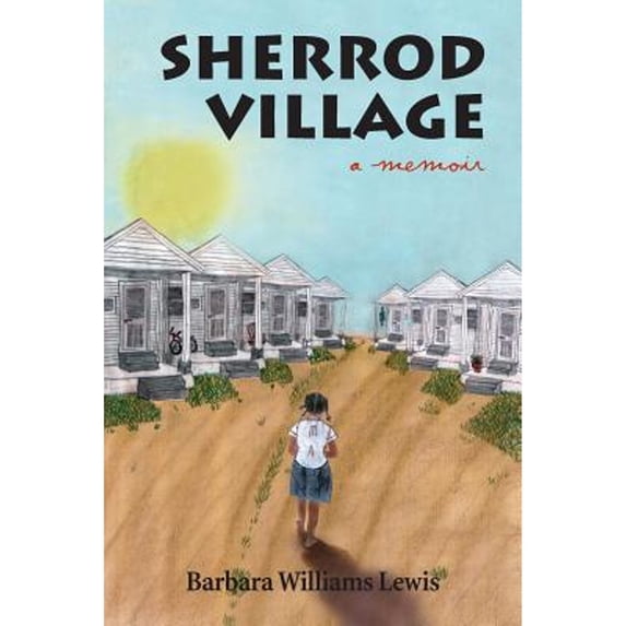 Pre-Owned Sherrod Village : A Memoir (Paperback) 9780990398905