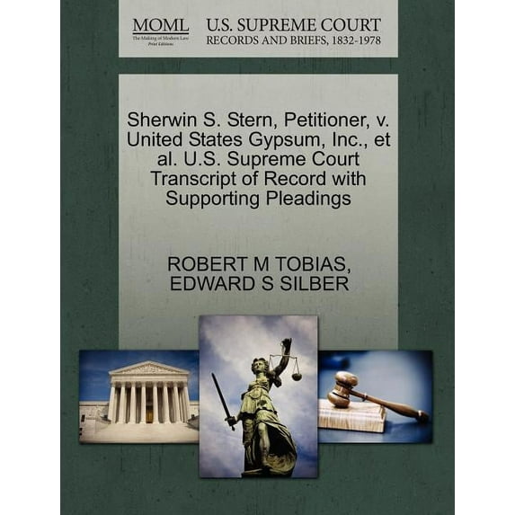 Sherwin S. Stern, Petitioner, V. United States Gypsum, Inc., et al. U.S. Supreme Court Transcript of Record with Supporting Pleadings