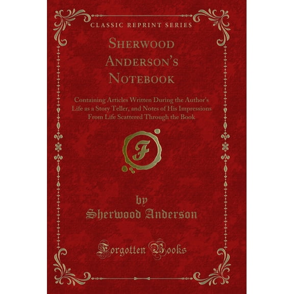 Sherwood Anderson's Notebook (Classic Reprint)