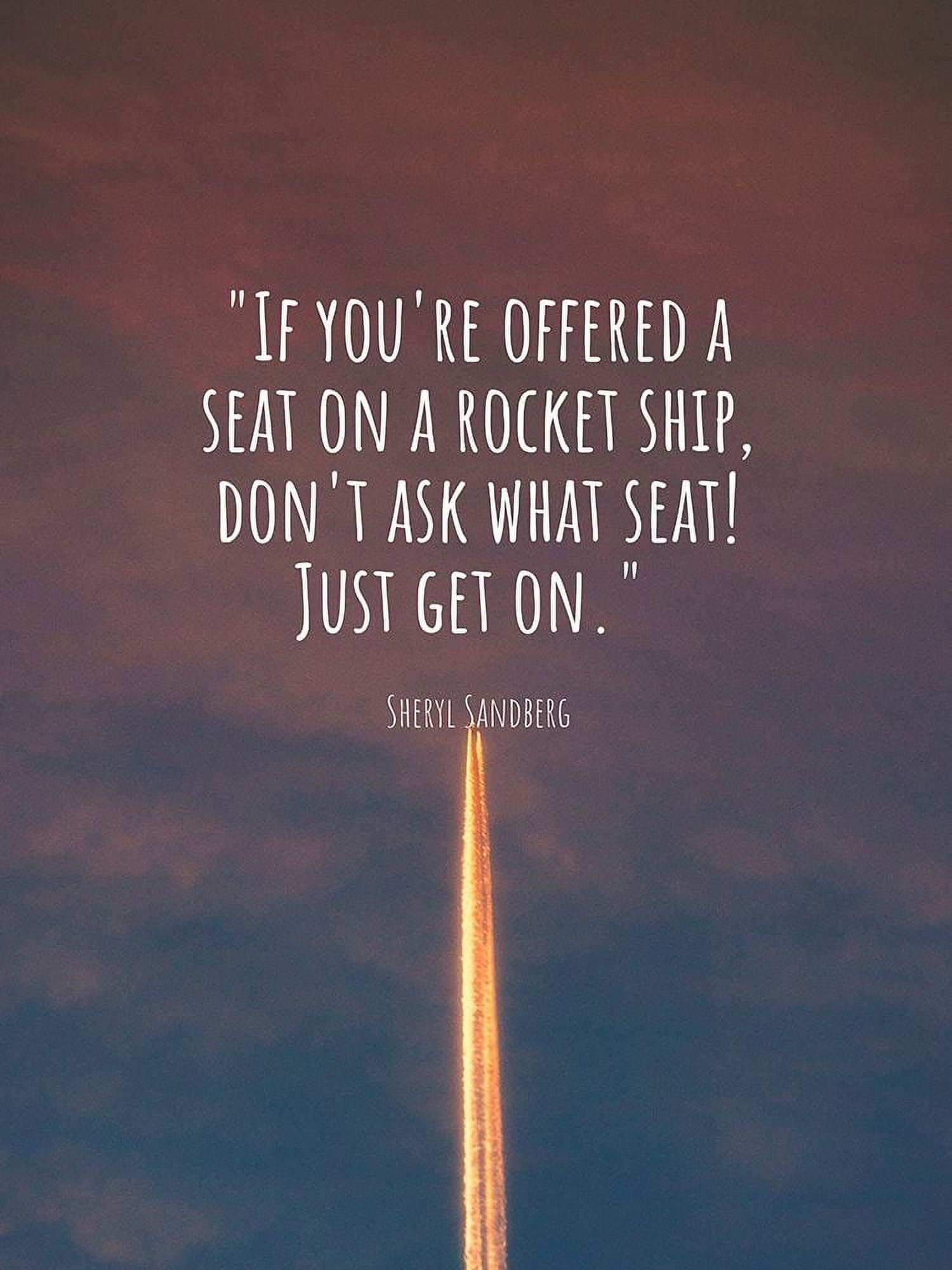 Sheryl Sandberg Quote: Rocket Ship by ArtsyQuotes (24 x 36) - Walmart.com