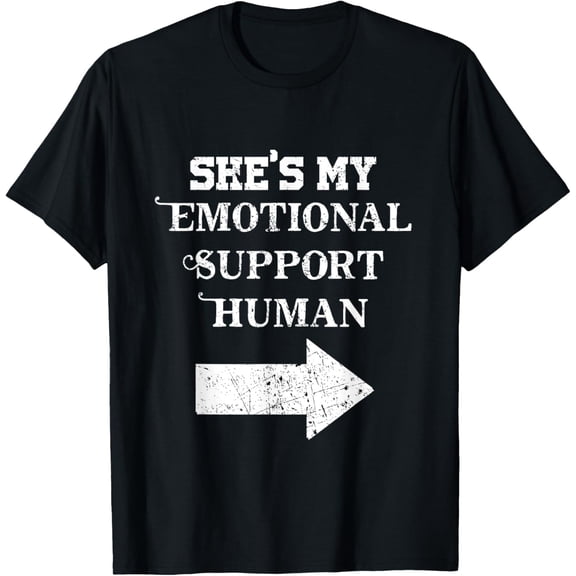 Shes My Emotional Support Human Cute Couples Friends T-Shirt