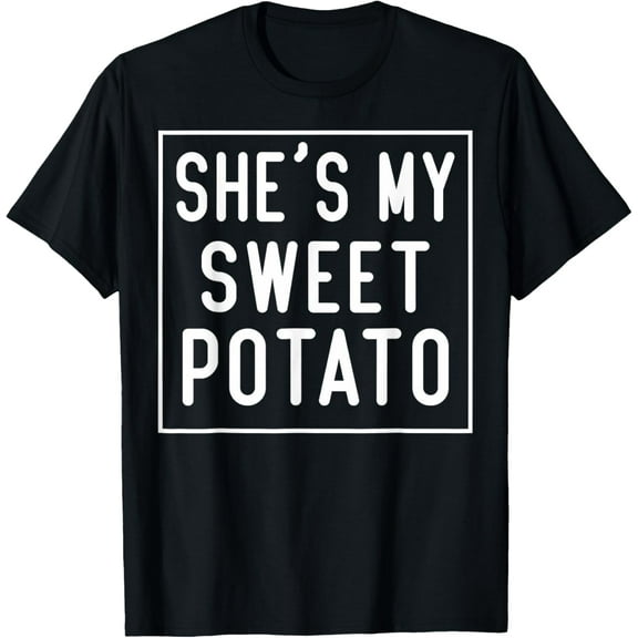 Shes My Sweet Potato I Yam Set Couples Thanksgiving T-Shirt