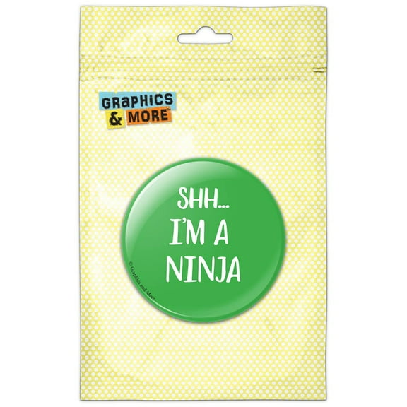 Shh I'm a Ninja Handwritten White on Green Refrigerator Button Magnet