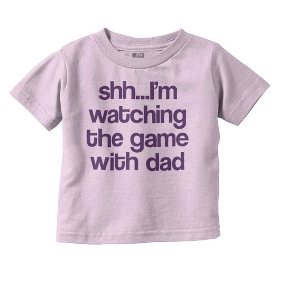 Shh Im Watching the Game with Dad Toddler Boy Girl T Shirt Infant Toddler Brisco Brands 4T