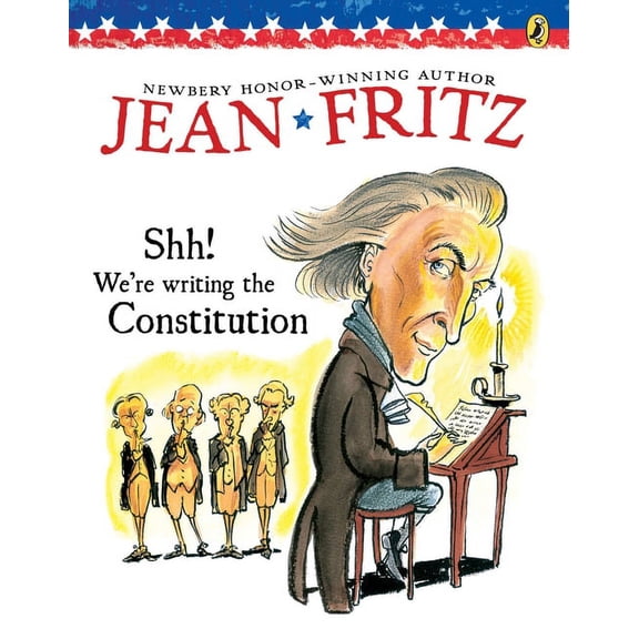Shh! We're Writing the Constitution, (Paperback)