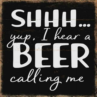 Shhh Beer is Calling Me Rustic Looking Inspiration Funny Wood Sign Wall Décor 8 x 8 Wood Sign B3-08080061064