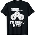 thumbnail image 1 of Shhh I'm Doing Math Funny Gym Powerlifting Squat Lifting T-Shirt, 1 of 4