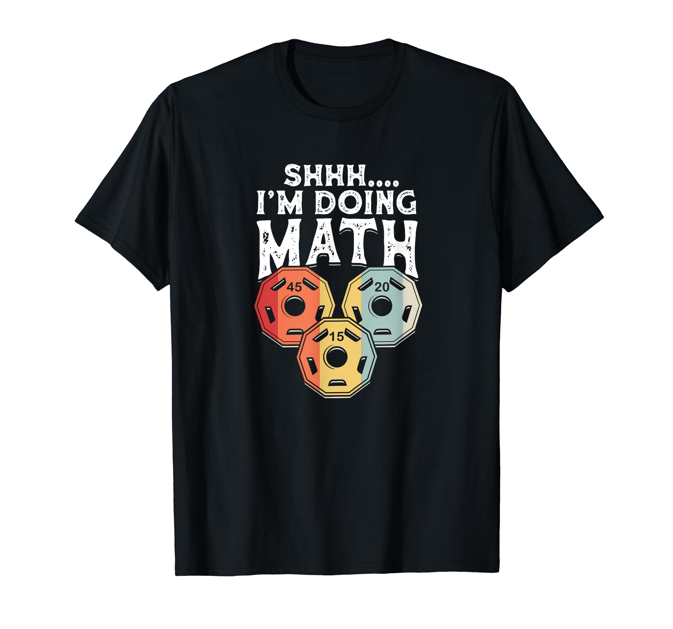 Shhh I'm Doing Math Funny Weight Lifting - Weightlifter T-Shirt ...