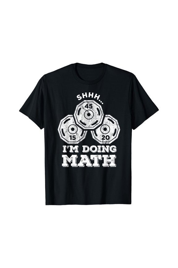 Shhh I'm Doing Math Funny Weight Lifting Workout Training T-Shirt, Unisex T-Shirt