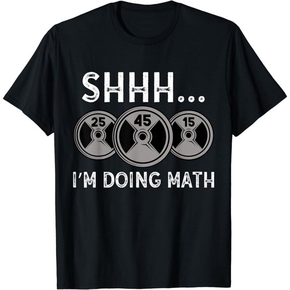 Shhh I'm Doing Math Gym Fitness Math Funny Weightlifting T-Shirt