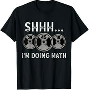 Shhh I'm Doing Math Gym Fitness Math Funny Weightlifting T-Shirt