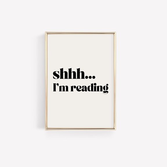 Shhh I'm Reading Print Poster Book Lover Library Art, Size 24x36 UNFFRAMED F03.1.8l517