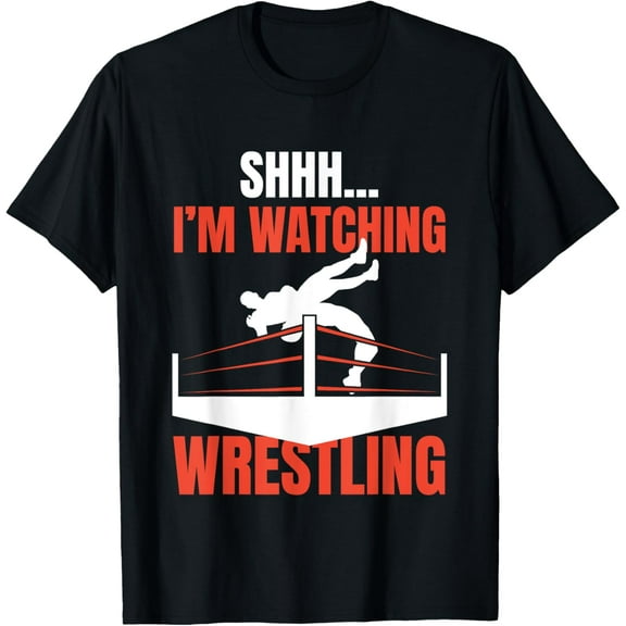 Shhh I'm Watching Wrestling Funny Wrestling Fans Lover Gift T-Shirt
