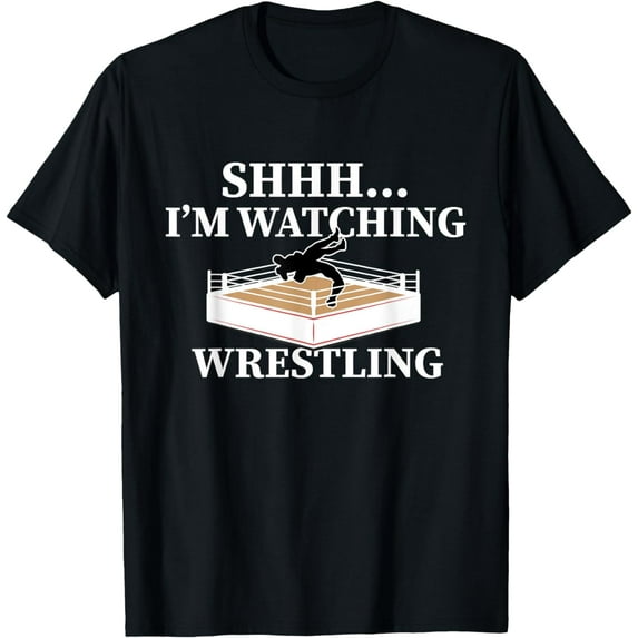 Shhh I'm Watching Wrestling Funny Wrestling Lover Gift T-Shirt mens t shirt,black,women,funny,misfits,men,journey,t-shirt