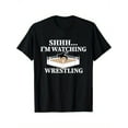 thumbnail image 1 of Shhh I'm Watching Wrestling Wrestling Lover Gift T-Shirt, Black, 100% Cotton, Gift for Men Dad Friends, S-XXXL, 1 of 6