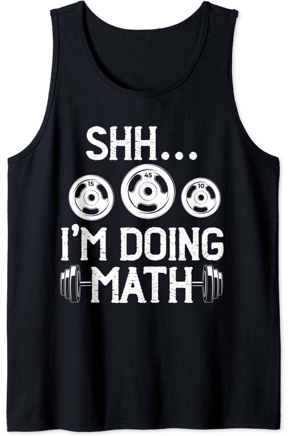 Shhh Im Doing Math Fitness Gym Weightlifting Workout Tank Top Size S-3XL