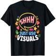 thumbnail image 1 of Shhh Just Use Visuals Special-needs Education Inclusion T-Shirt, 1 of 2