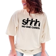 Shhh No One Cares Funny Quote, Ivory Comfort Colors T-Shirt, Small