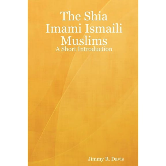 Shia Imami Ismaili Muslims : A short introduction